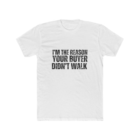 I'm the Reason Why | Real Estate Attorney T-Shirts