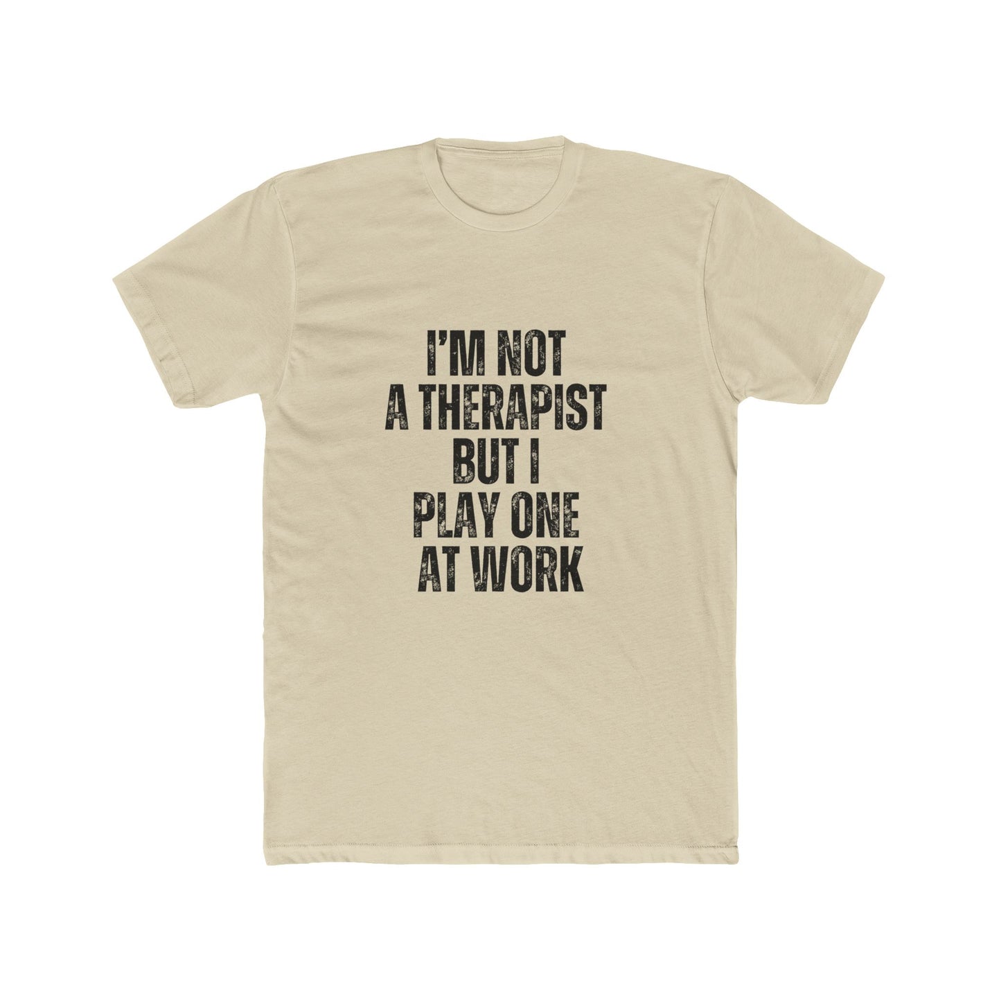 I'm Not A Therapist, But I Play One At Work | Property Manager Tshirts