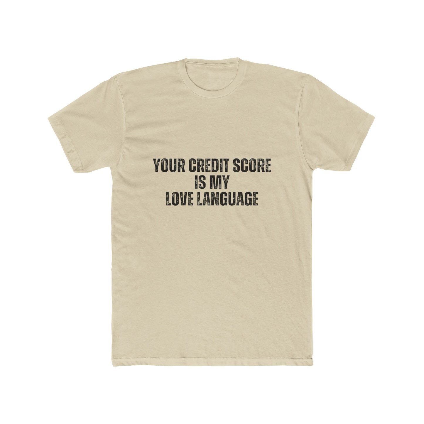 Your Credit Score is My Love Language | Lenders & Loan Officers T-Shirts