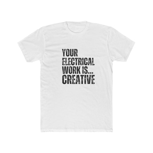 Your Electrical Work is Creative | Home Inspector Tshirts