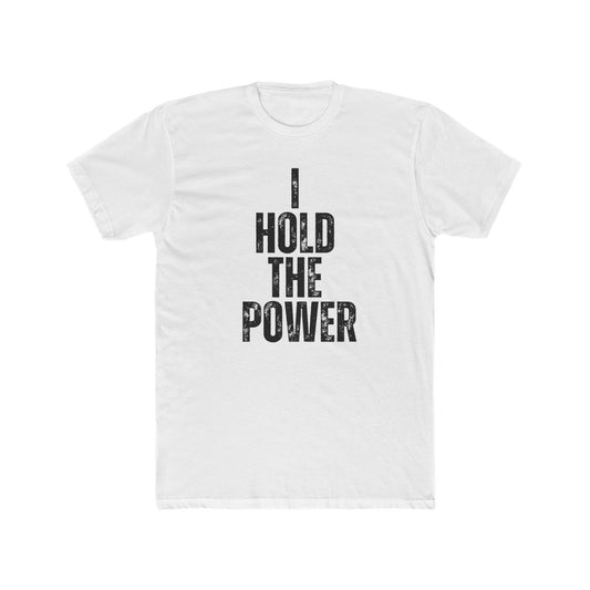I Hold the Power | Appraiser T-Shirt