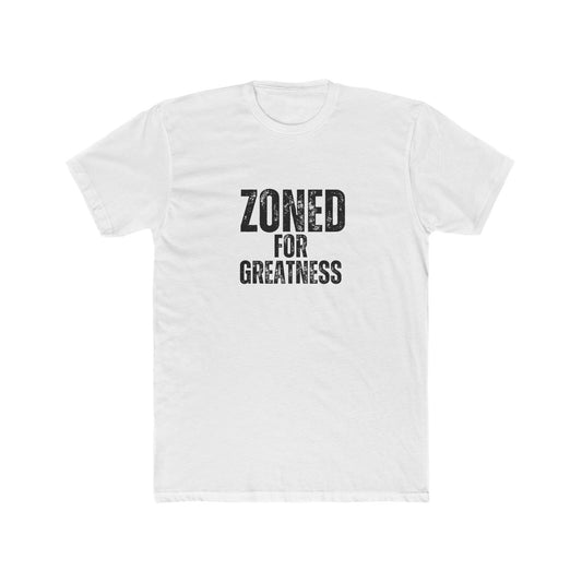 Zoned For Greatness | Commercial Real Estate Tshirts | Real Estate Swag Co.