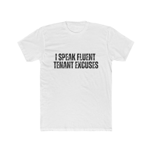 I Speak Fluent...Tenant Excuses | Property Manager Tshirts