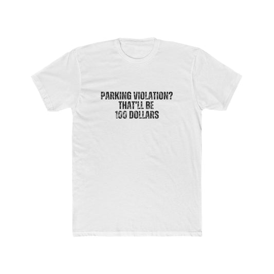 Parking Violation, That'll Be 100 Dollars | HOA Managers Real Estate T-Shirts