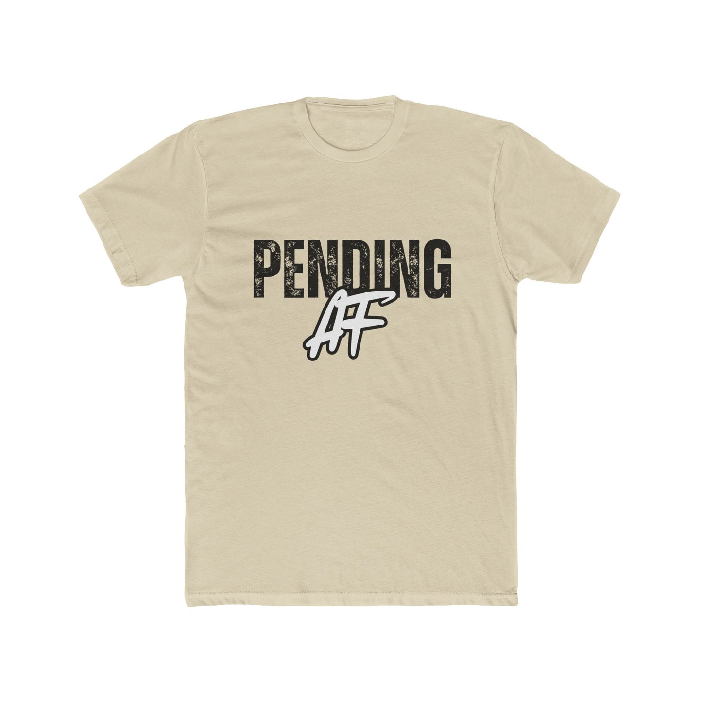 Pending AF, Agent & Broker T-Shirts