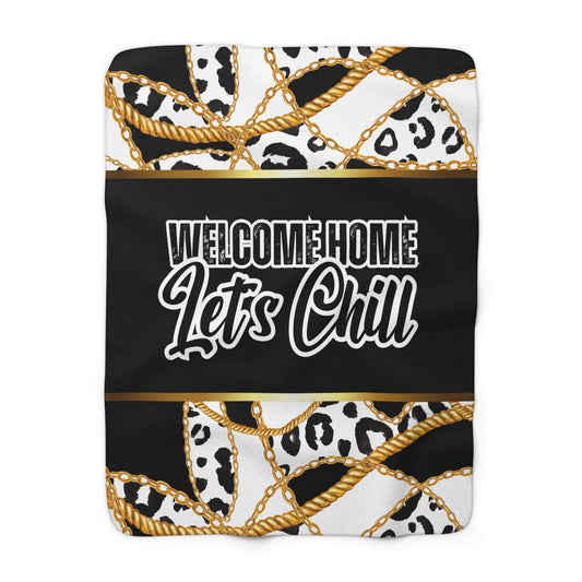 Welcome Home, Let's Chill  | Custom Blankets | Real Estate Swag Co.