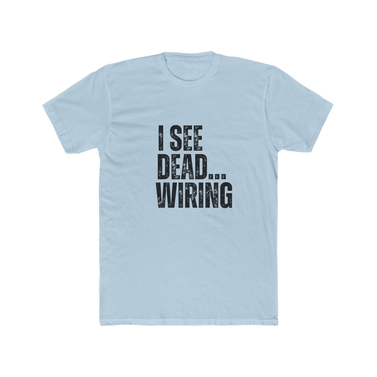 I See Dead Wiring | Home Inspector Tshirts