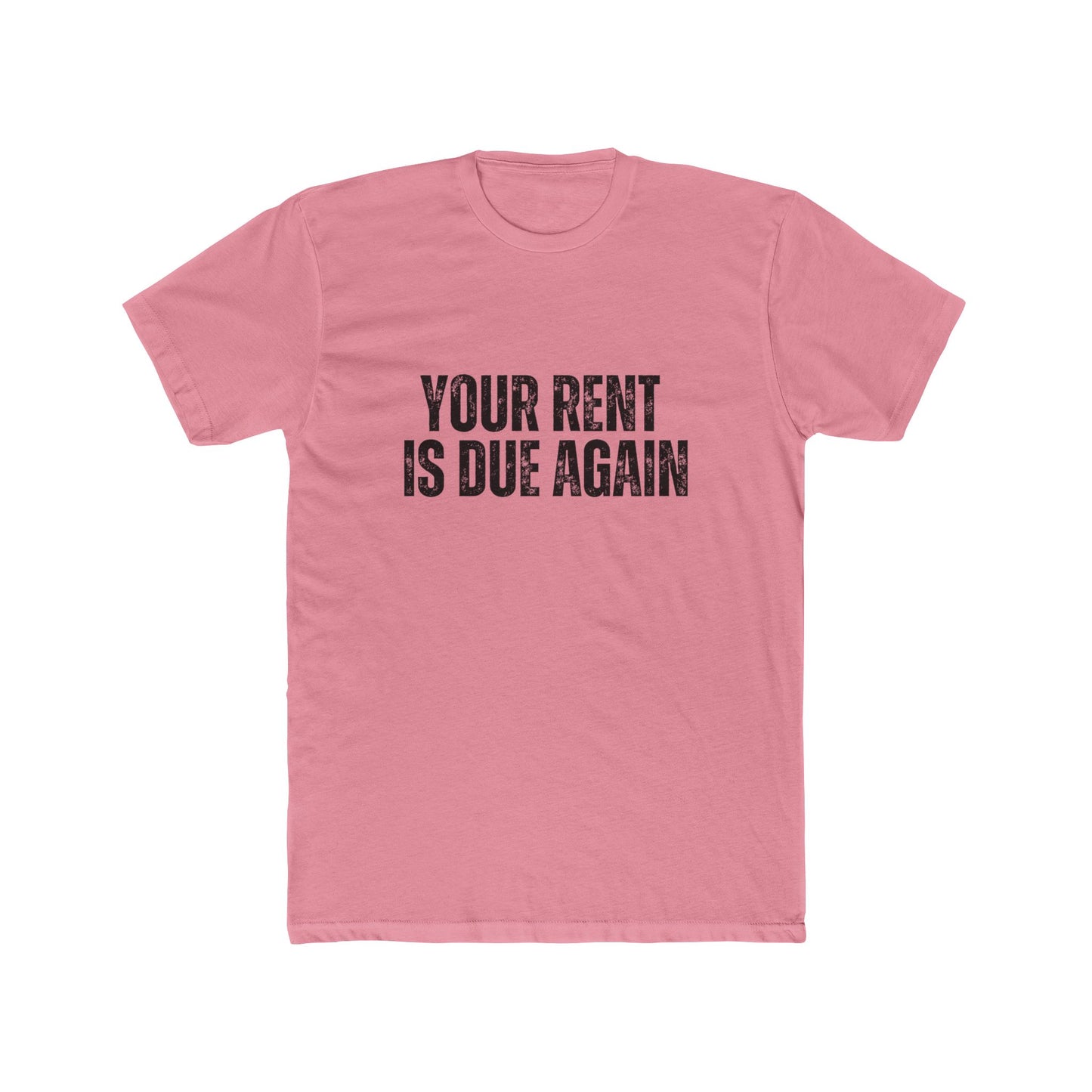 Your Rent Is Due Again | Property Manager Tshirts
