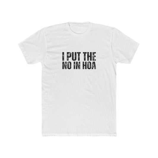 I Put The No In HOA | HOA Manager Real Estate T-Shirts