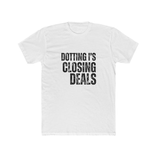Dotting I's, Closing Deals | Title Agents Tshirts