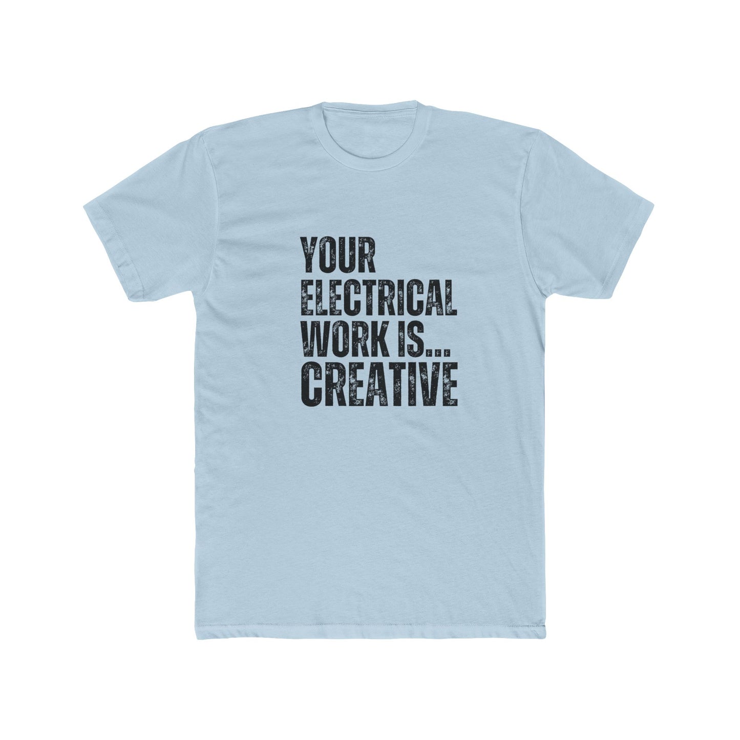 Your Electrical Work is Creative | Home Inspector Tshirts