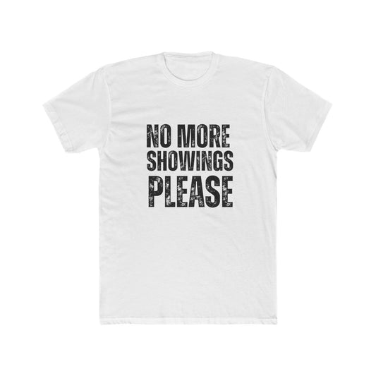 No More Showings Please| Home Seller Tshirts