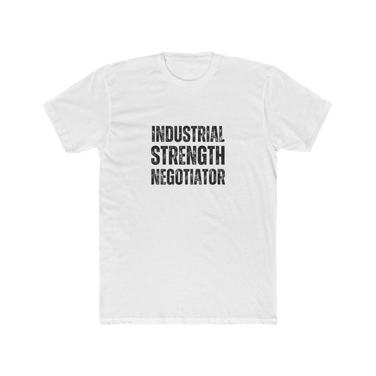 Industrial Strength Negotiator | Commercial Real Estate Tshirts | Real Estate Swag Co.