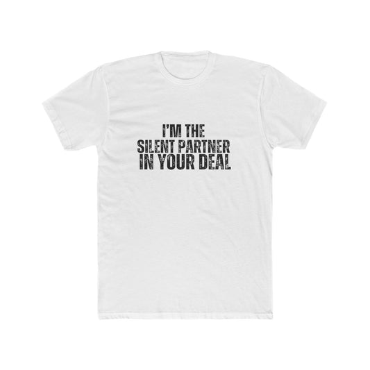I'm the Silent Partner | Real Estate Attorney T-Shirts