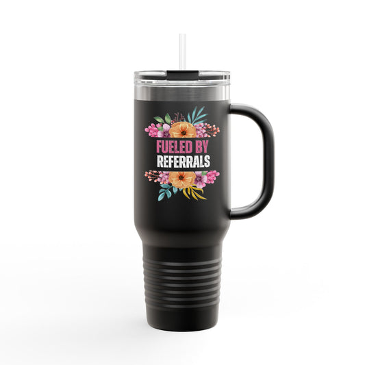 Fueled by Referrals | Real Estate Tumblers