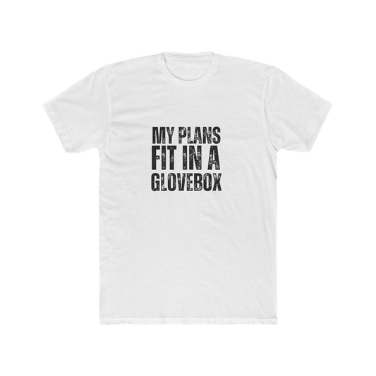 My Plans Fit In A Glovebox | TIny Home Tshirts