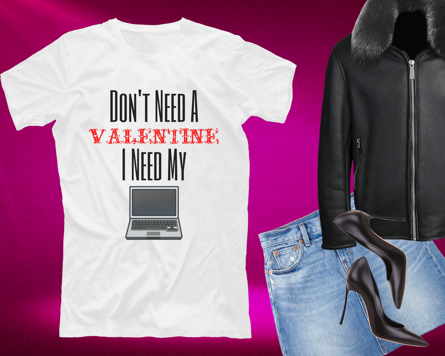 No Need Valentine I Need My Laptop T-shirt (White)