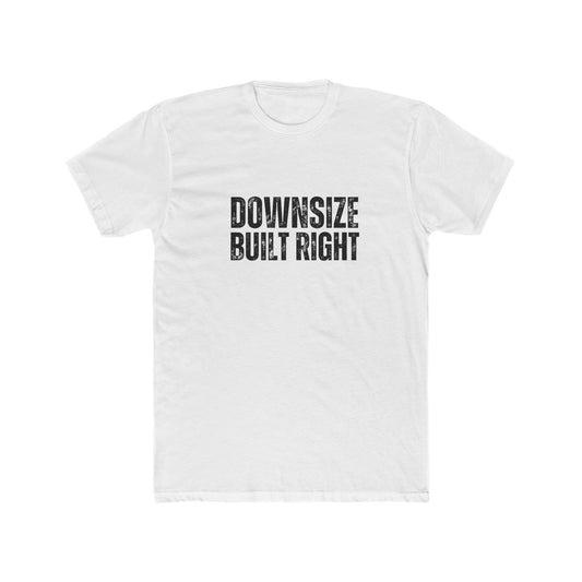 Downsize Built Right | TIny Home Tshirts