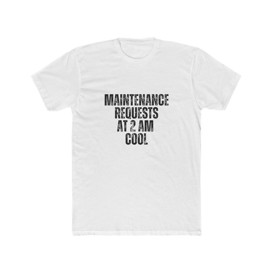 Maintenance Request At 2AM... | Property Manager Tshirts