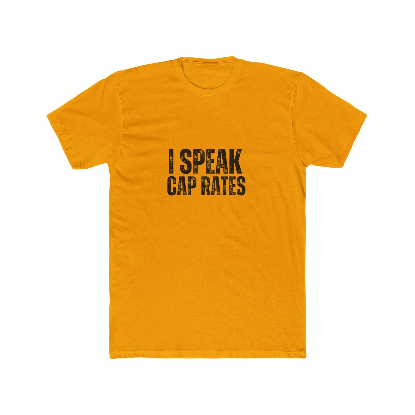 I Speak Cap Rates | Commercial Real Estate Tshirts | Real Estate Swag Co.