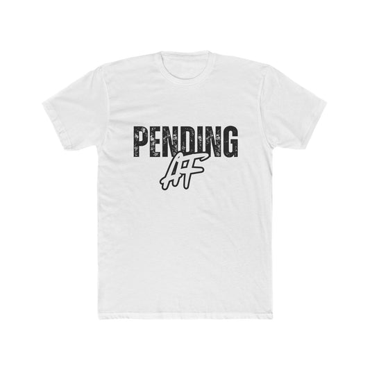 Pending AF, Agent & Broker T-Shirts