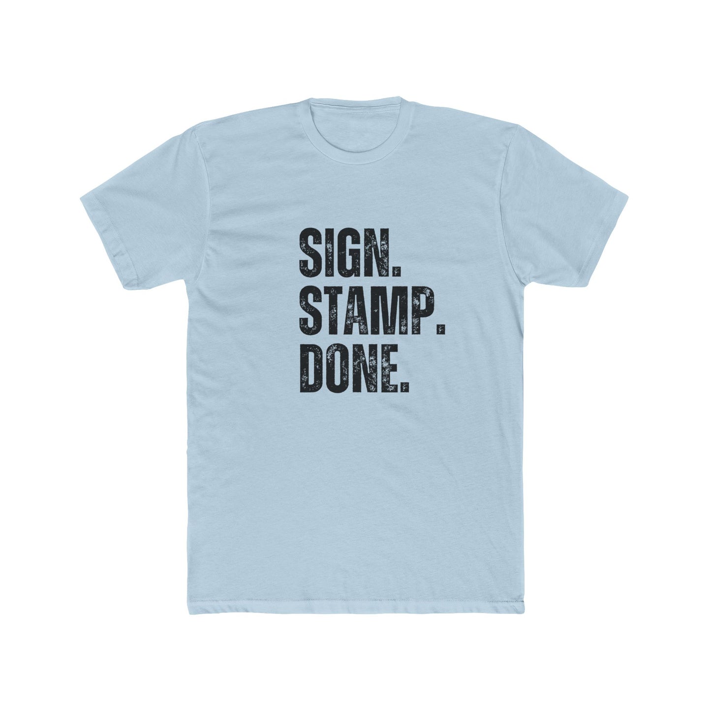 Sign. Stamp. Done. | Title Agent Tshirts