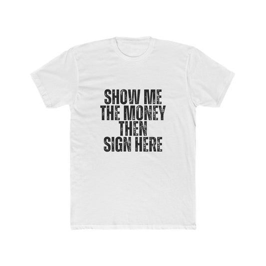 Show Me the Money | Agent & Broker T-Shirt