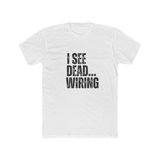 I See Dead Wiring | Home Inspector Tshirts