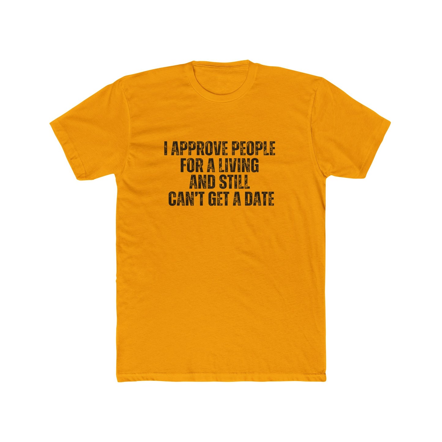 I Approve People for a Living | Lender & Loan Officers Real Estate T-Shirts
