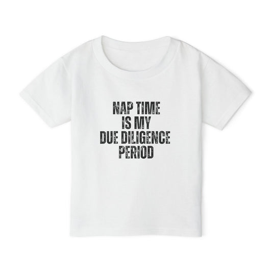 Naptime Is My Due Diligence | Kids Real Estate Tshirts