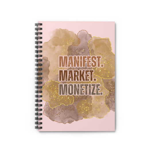 Manifest. Market. Monetize. Sprial Note Book | Real Estate Swag Co.