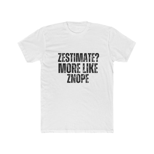 Zestimate, More Like Znope, Appraisers T-Shirts