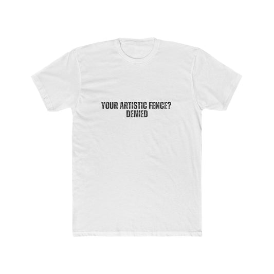 Your Artistic Fence: Denied | HOA Managers Real Estate T-Shirts