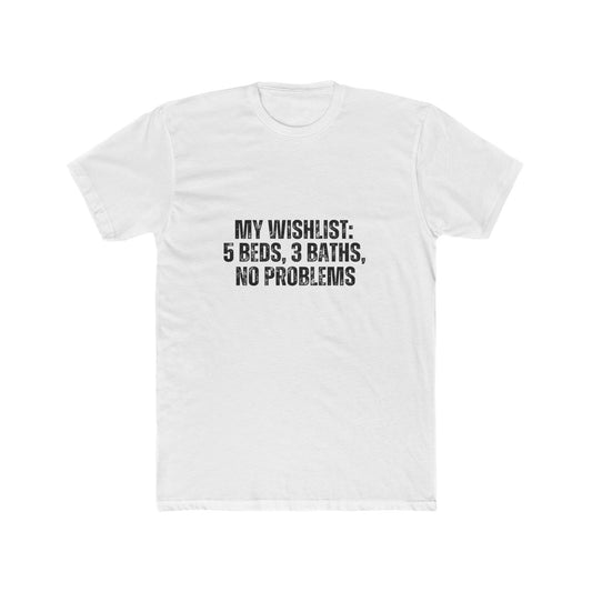 My Wishlist... | Homebuyers Real Estate T-Shirts