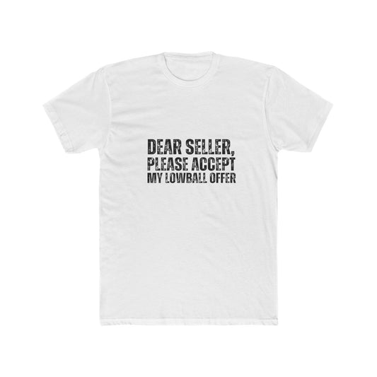Dear Seller, Please Accept My Offer | Homebuyers Real Estate T-Shirts
