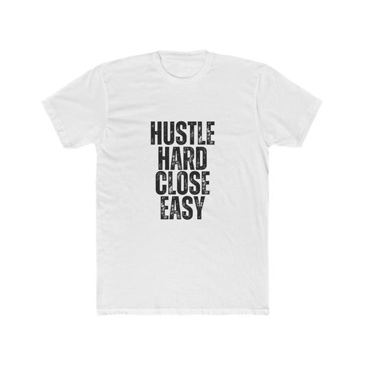 Hustle Hard, Close Easy, Agent & Broker T-Shirt
