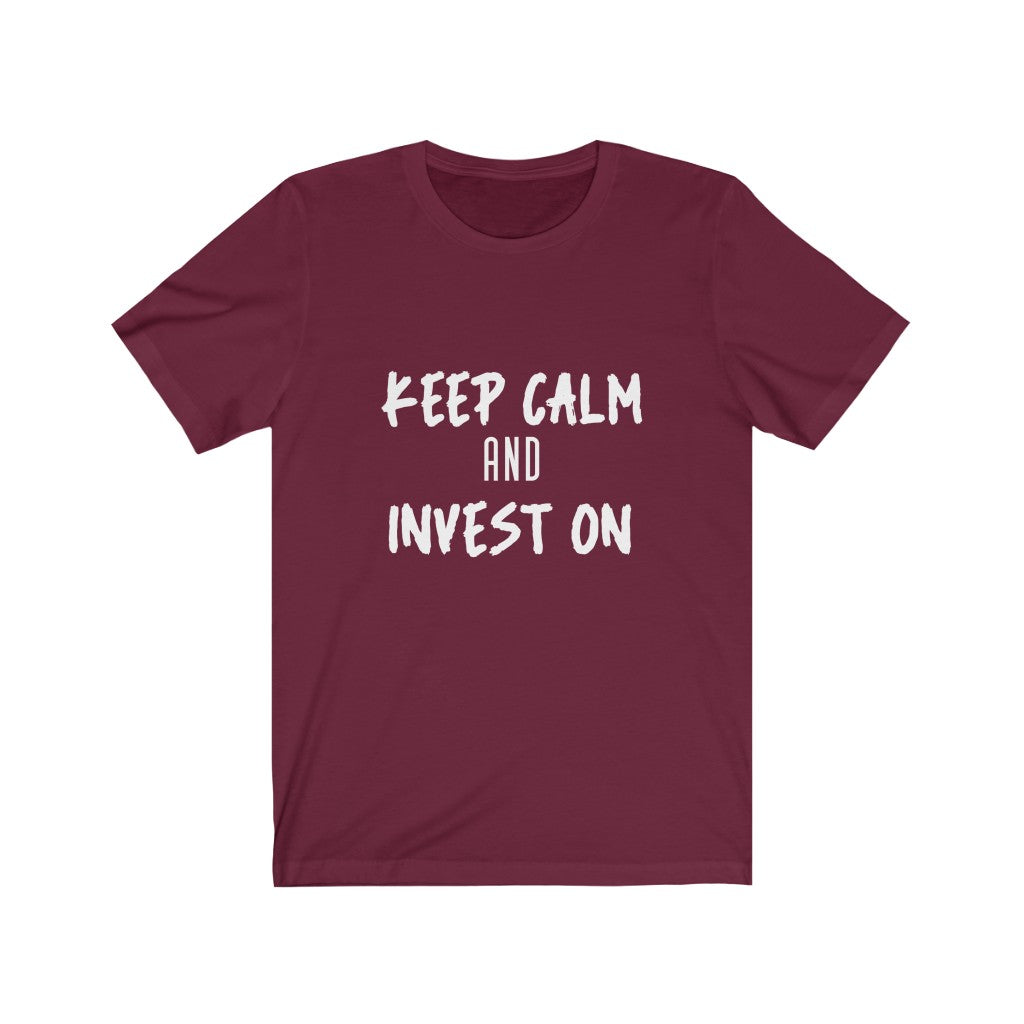 Keep Calm & Invest On T-Shirt - Real Estate Swag Company