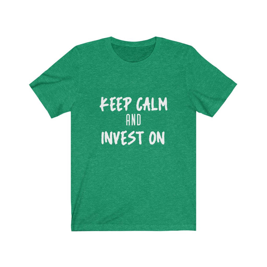 Keep Calm & Invest On T-Shirt - Real Estate Swag Company