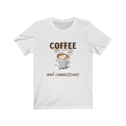 Coffee & Commissions T-Shirt - Real Estate Swag Company